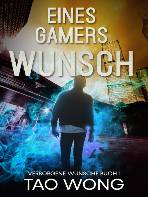Title details for Eines Gamers Wunsch by Tao Wong - Available